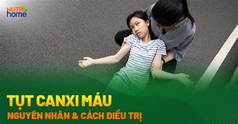 tụt canxi | Bnh tt canxi c nguy him khng