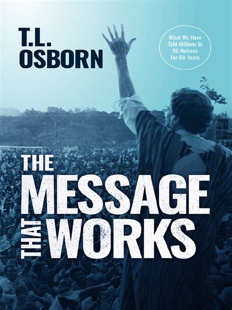 T L Osborn The Message That Works