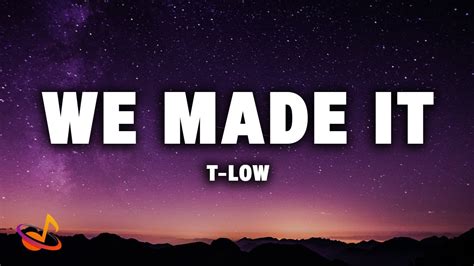 t low we made it lyrics