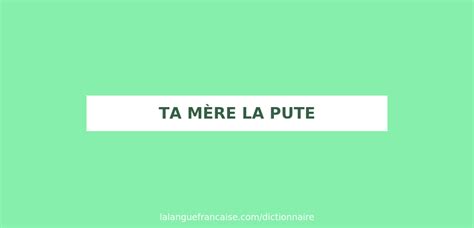 Ta Mere La Pute
