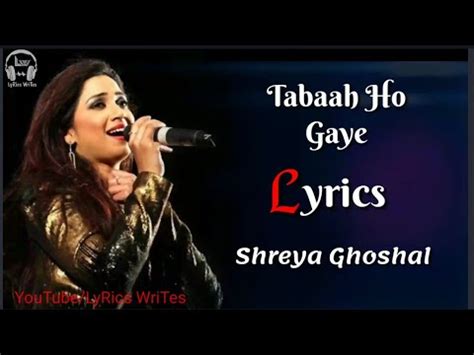 tabaah ho gaye lyrics