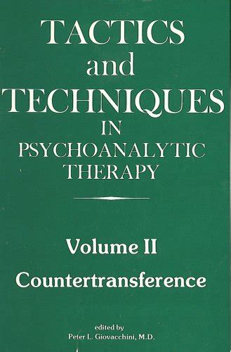 tactics and techniques in psychoanalytic therapy volume ii countertransference