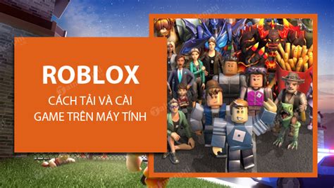 tai roblox | Chi Roblox VNG trn my tnh Downloadcomvn