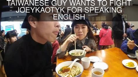 taiwanese guy wants to fight joeykaotyk for speaking english