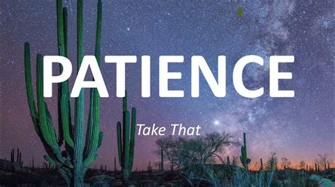 Take That Patience