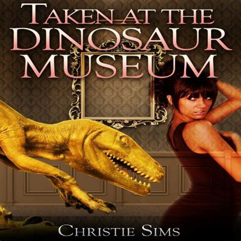 Download Taken By The T Rex Dinosaur Erotica Christie Sims 