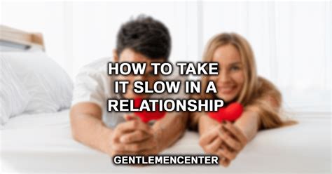 taking it slow relationship definition
