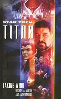 Full Download Taking Wing Star Trek Titan 1 Michael A Martin 
