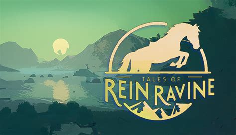 Tales Of Rein Ravine