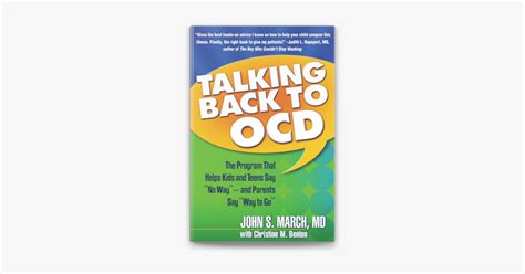 Talking Back To Ocd The Program That Helps Kids And Teens Say No Way And Parents Say Way To Go