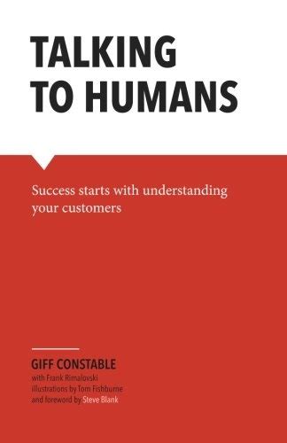 Full Download Talking To Humans Success Starts With Understanding Your Customers 
