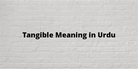 tangible meaning Urdu