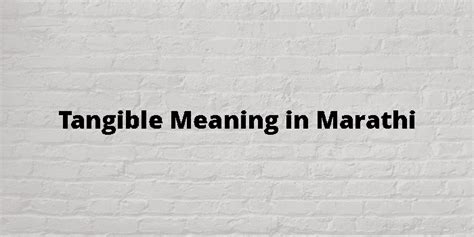 Tangible Meaning In Marathi
