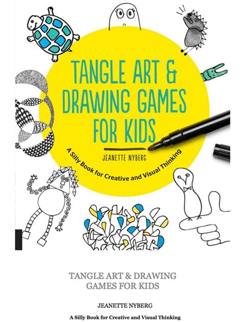 Tangle Art And Drawing Games For Kids A Silly Book For Creative And Visual Thinking