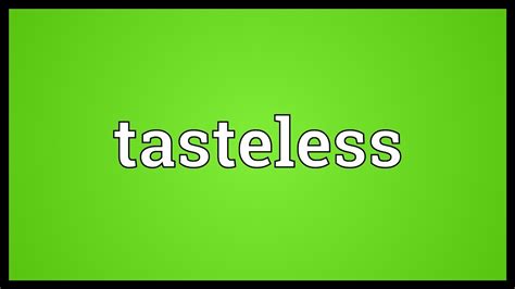 tasteless artinya