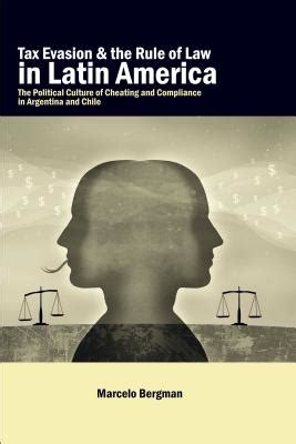 Download Tax Evasion And The Rule Of Law In Latin America The Political Culture Of Cheating And Compliance In Argentina And Chile 