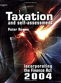 Read Online Taxation And Self Assessment Incorporating The 2004 Finance Act 