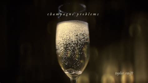 Taylor Swift Champagne Problems