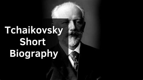 tchaikovsky biography summary form