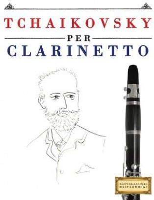 tchaikovsky per clarinetto 10 pezzi facili per cl