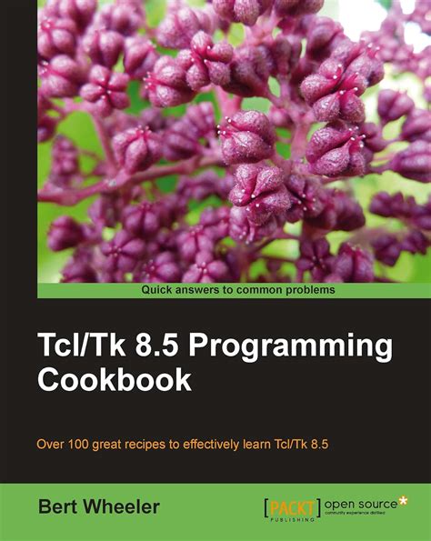 Tcl Tk 8 5 Programming Cookbook Wheeler Bert