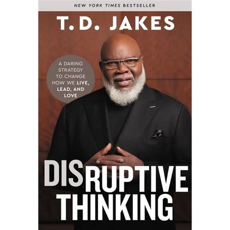 Td Jakes Disruptive Thinking