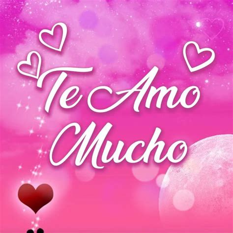 Te Amo Mucho