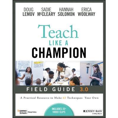 Read Teach Like A Champion Field Guide The Complete Handbook To Master Art Of Teaching Doug Lemov 