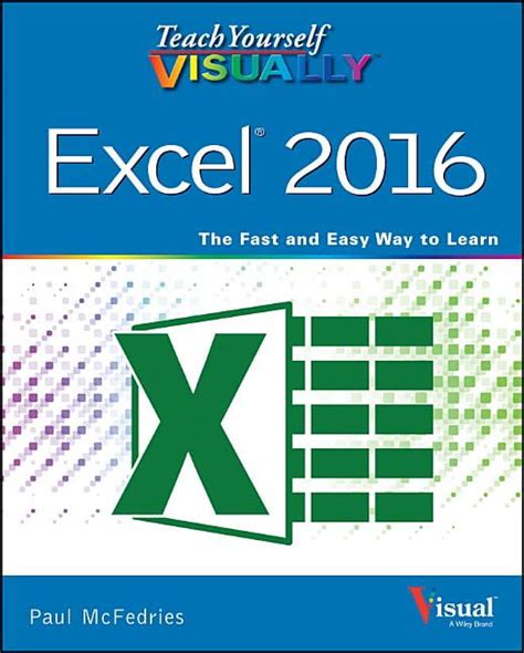 Teach Yourself VISUALLY Excel 2016 (Teach Yourself VISUALLY (Tech))
