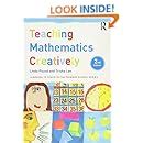 Teaching Mathematics Creatively Learning To Teach In The Primary School Series