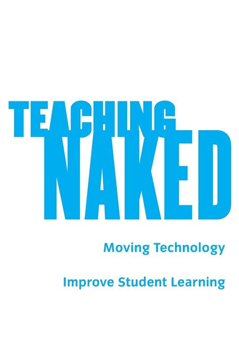 Teaching Naked How Moving Technology Out Of Your