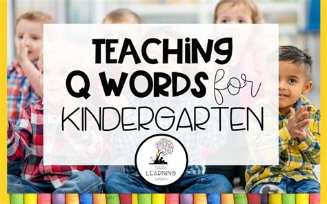 Teaching Q Words For Kindergarten Little Learning Corner Kindergarten Words That Start With Q - Kindergarten Words That Start With Q
