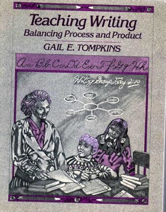 Teaching Writing Balancing Process And Product