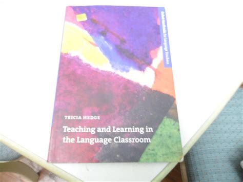 Read Online Teaching And Learning In The Language Classroom Tricia Hedge 