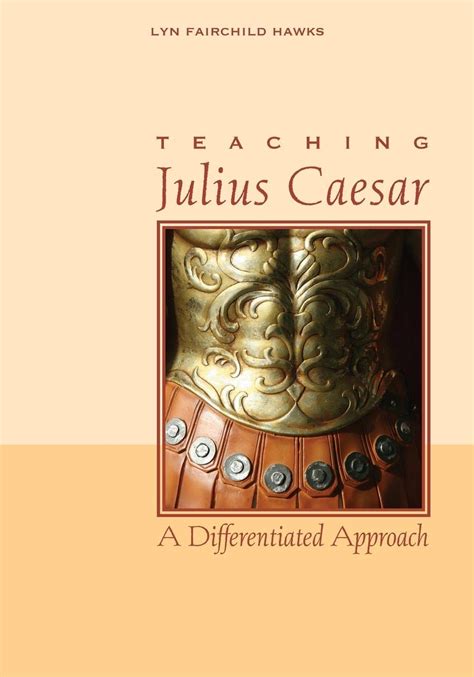 Full Download Teaching Julius Caesar A Differentiated Approach Elmapo 