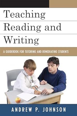 Read Teaching Reading And Writing A Guidebook For Tutoring And Remediating Students 