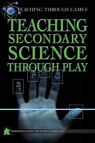 Full Download Teaching Secondary Science Through Play Teaching Through Games 