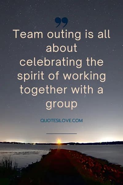 Team Outing Quotes