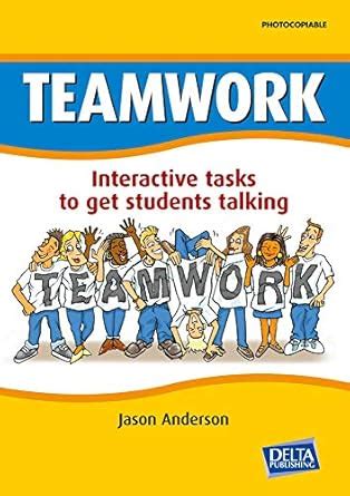 Read Online Teamwork Interactive Tasks To Get Students Talking 