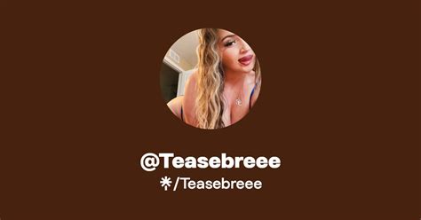 Teasebreee