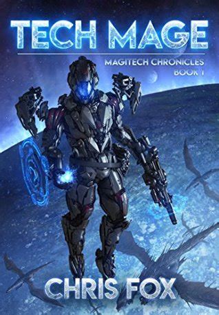Tech Mage The Magitech Chronicles Book 1