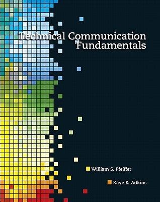 Full Download Technical Communication Fundamentals William S Pfeiffer 