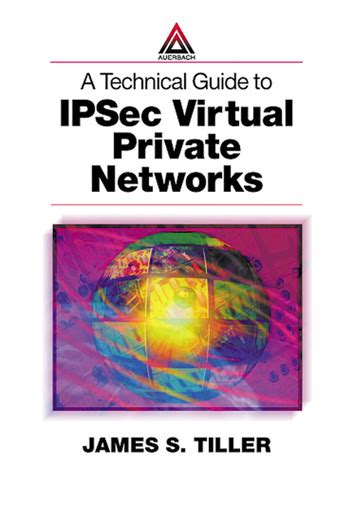 Read Technical Guide To Ipsec Virtual Private Networks 