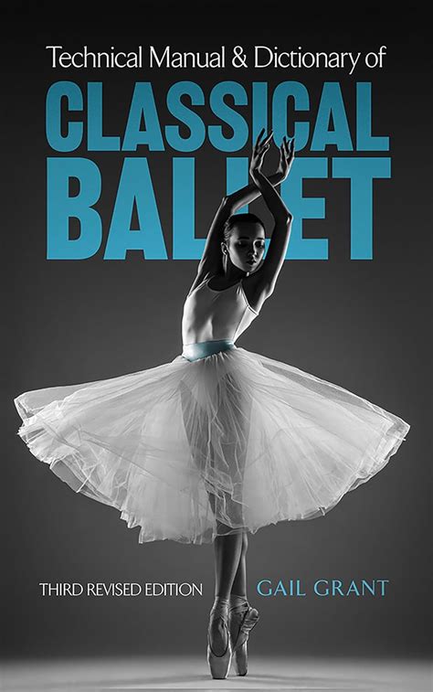 Read Technical Manual And Dictionary Of Classical Ballet 