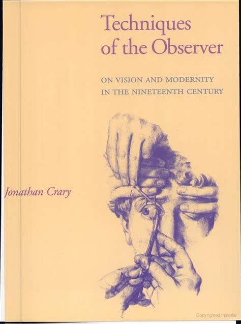 Techniques Of The Observer On Vision And Modernity In 19th Century Nineteenth October Books Jonathan Crary