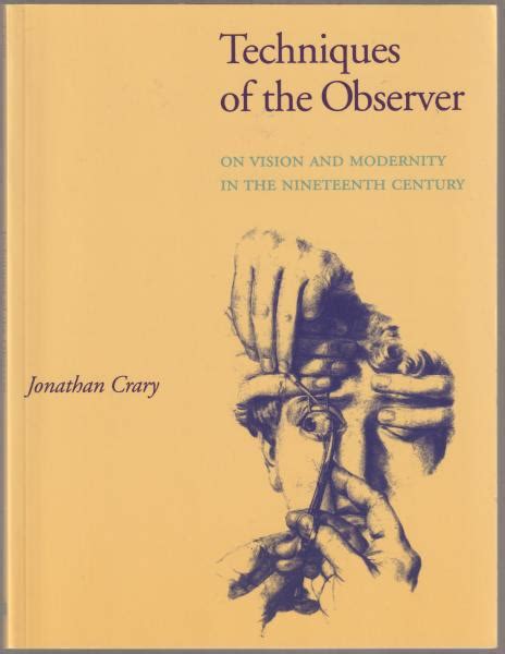 Read Techniques Of The Observer On Vision And Modernity In 19Th Century Nineteenth October Books Jonathan Crary 
