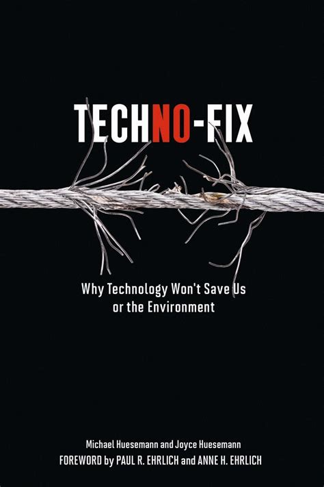 Techno Fix Why Technology Won T Save Us Or The Env