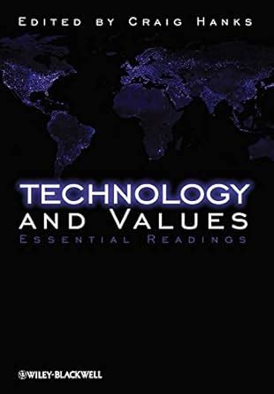 Full Download Technology And Values Essential Readings 
