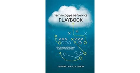 Download Technology As A Service Playbook How To Grow A Profitable Subscription Business 