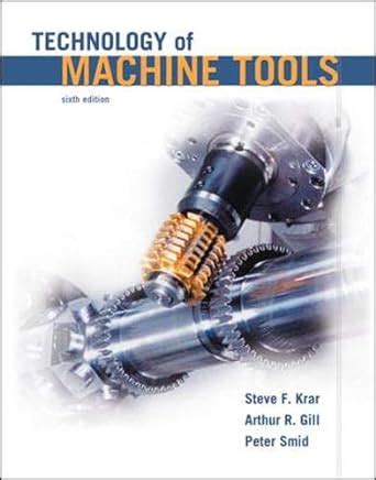 Read Technology Of Machine Tools 6Th Edition 